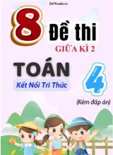 Đề thi Toán Lớp 4 Giữa học kì 2 KNTT có Ma trận và Đáp án (8 Đề)
